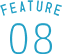 FEATURE 08